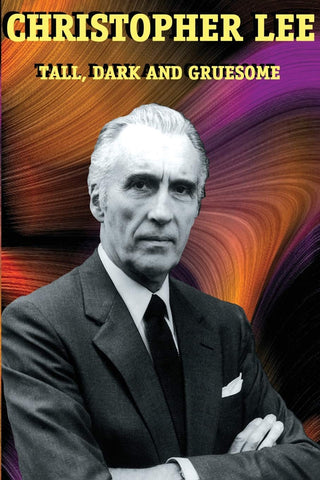 Christopher Lee- Tall, Dark, And Gruesome (PB)
