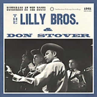 the album cover for The Lilly Brothers - Bluegrass at the Roots