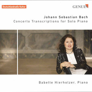 Bach- Concerto Transcriptions For Solo Piano (Babette Hierholzer, Piano)