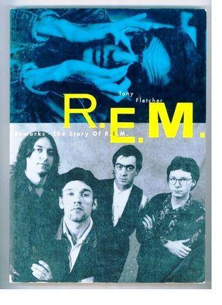 Tony Flectcher- Remarks: The Story Of R.E.M. (1993 Revised Edition) (PB)