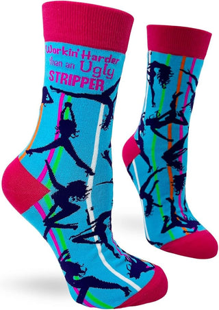 Workin' Harder Than An Ugly Stripper Socks