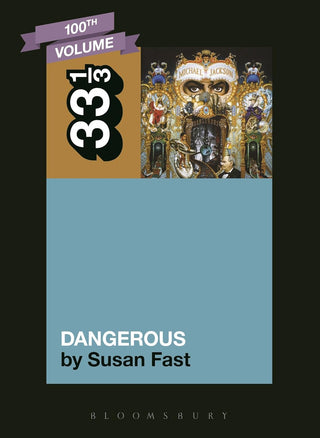 Michael Jackson's Dangerous (33 1/3)