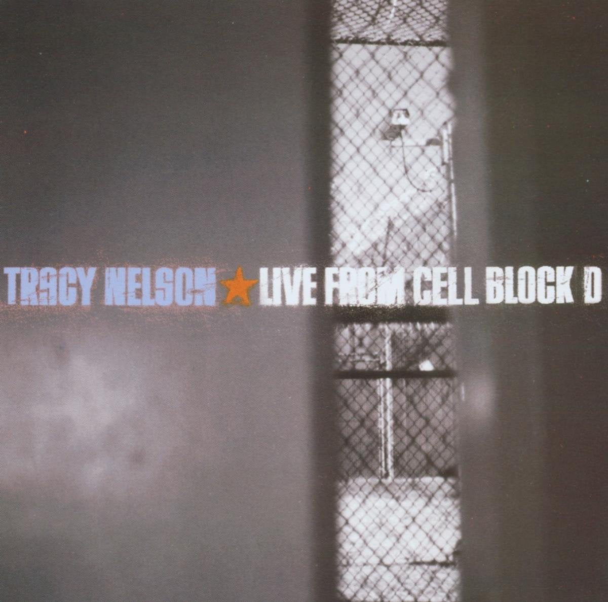 Tracy Nelson- Live From Cell Block D