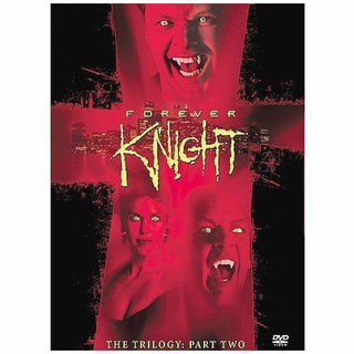 Forever Knight - The Trilogy, Part 2