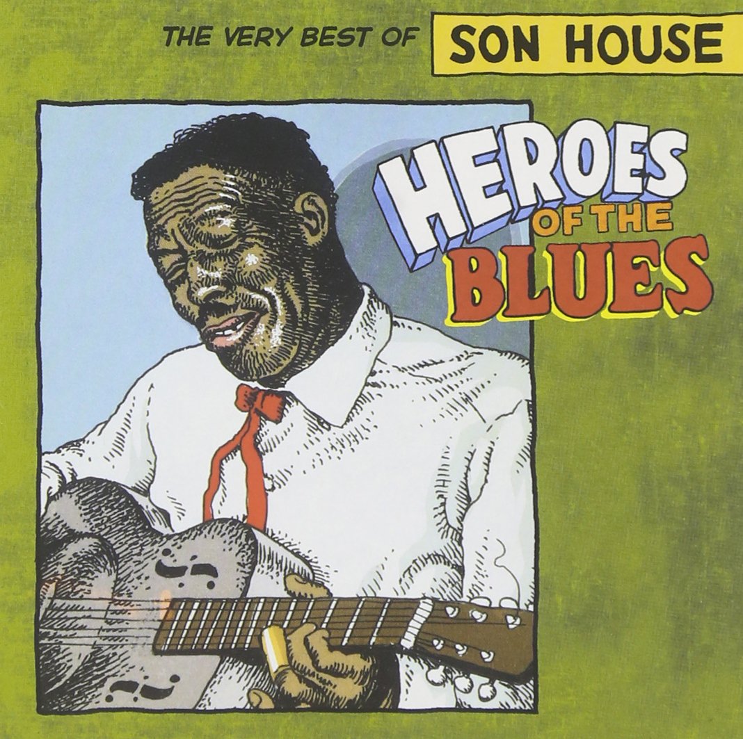Son House- Heroes of the Blues