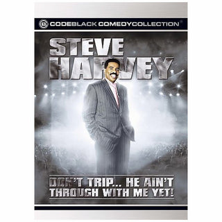 Steve Harvey- Don't Trip...He Ain't Through With Me Yet