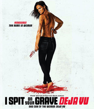 I Spit On Your Grave: Deja Vu