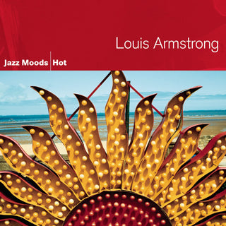 Louis Armstrong- Jazz Moods: Hot
