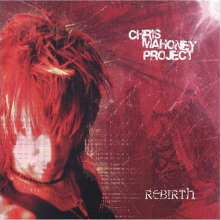 Chris Mahoney Project- Rebirth