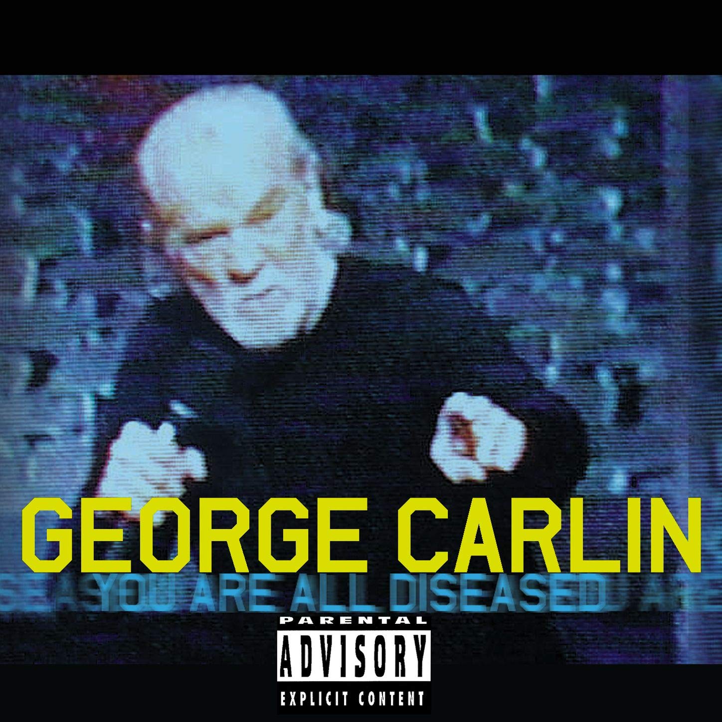 George Carlin- You Are All Diseased