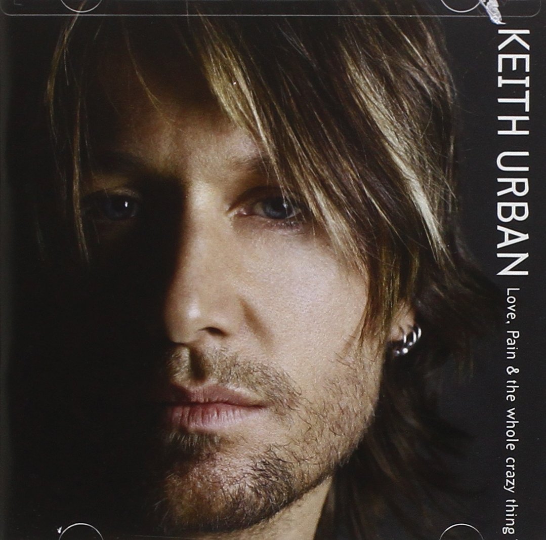 Keith Urban- Love, Pain & The Whole Crazy Thing