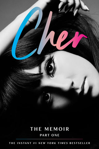 Cher: The Memoir Part One by Cher