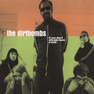 the album cover for Dirtbombs - If You Don't Already Have a Look