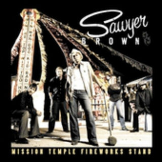 the album cover for Sawyer Brown - Mission Temple Fireworks Stand