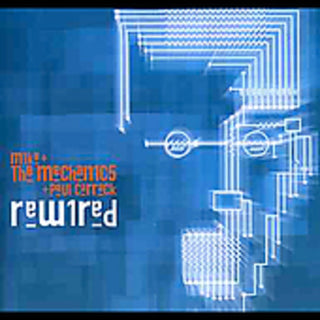 the album cover for Mike + The Mechanics - Rewired