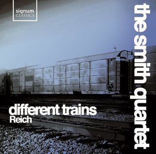 the album cover for Smith Quartet - Different Trains