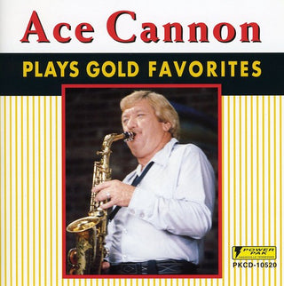 the album cover for Ace Cannon - Play Gold Favorites