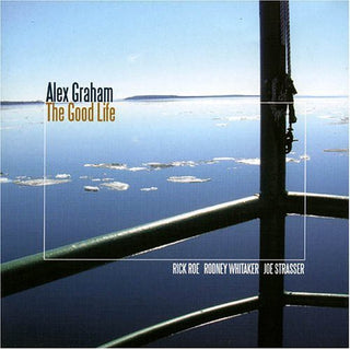 the album cover for Alex Graham - Good Life