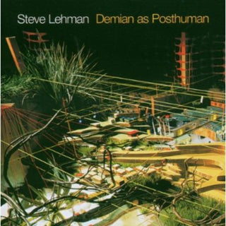 the album cover for Steve Lehman - Demian As a Posthuman