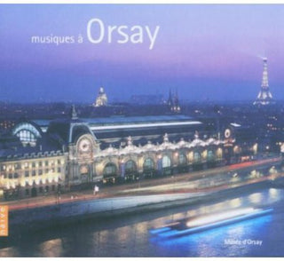the album cover for Musee D'Orsay - Musiques a Orsay / Various