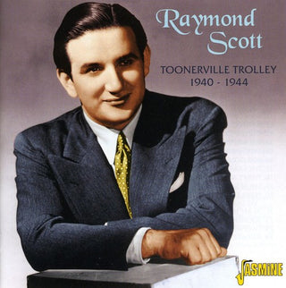 the album cover for Raymond Scott - Toonerville Trolley 1940-44 [Import]