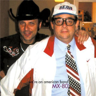 the album cover for Mx-80 - We're An American Band