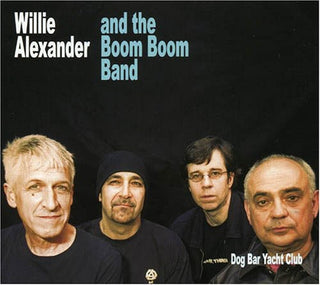 the album cover for Willie Alexander & The Boom Boom Band - Dog Bar Yacht Club