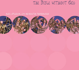 the album cover for Mark Applebaum - Bible Without God
