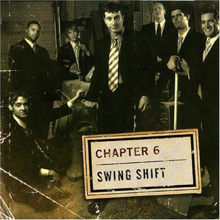 the album cover for Chapter 6 - Swing Shift