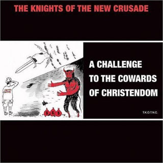 the album cover for Knights Of The New Crusade - A Challenge To The Cowards Of Christendom