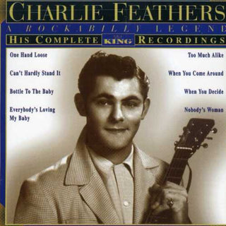 the album cover for Charlie Feathers - His Complete King Recordings