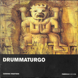 the album cover for Geremia Vinattieri - Drummaturgo [Digipak]