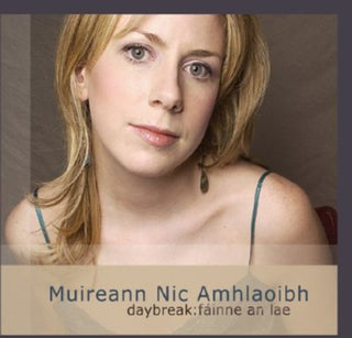 the album cover for Muireann Amhlaoibh Nic - Daybreak: Fainne An Lae
