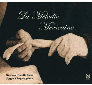 the album cover for Gustavo Cuautli - La Melodie Mexicaine