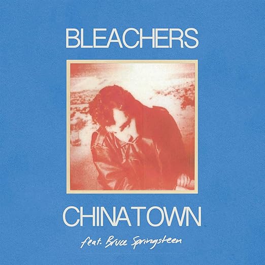 Bleachers- Chinatown/45
