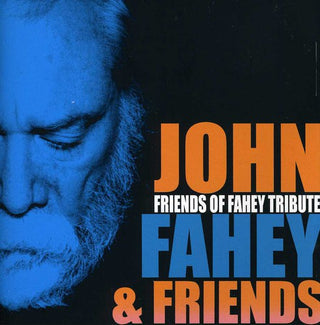 the album cover for John Fahey & Friends - Friends of Fahey Tribute