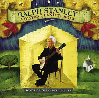 the album cover for Ralph Stanley - A Distant Land To Roam