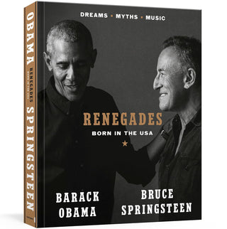 Renegades: Born In The USA by Barack Obama and Bruce Springsteen (HC)