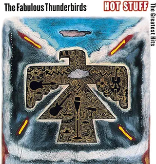 Fabulous Thunderbirds- Hot Stuff: The Greatest Hits