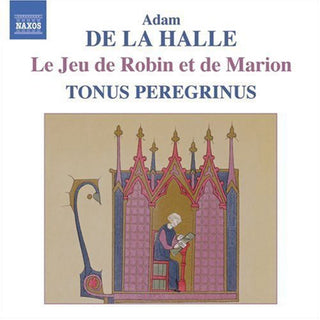 the album cover for Tonus Peregrinus - Le Jeu de Robin Et de Marion