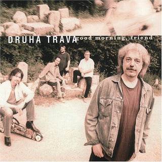 the album cover for Druha Trava - Good Morning, Friend
