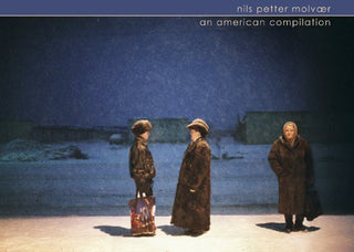 the album cover for Nils Petter MolvÃ¦r - An American Compilation