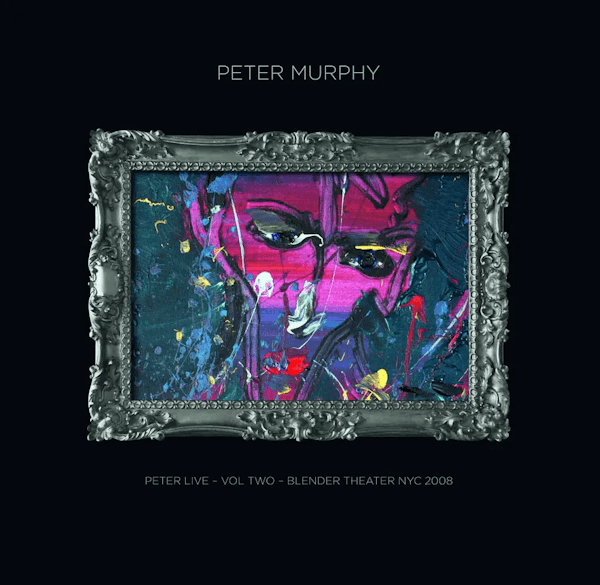 Peter Murphy- Peter Live, Vol. 2: Blender Theatre NYC 2008 (Vinyl)