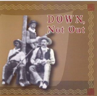 the album cover for Down, Not Out - Down Not Out