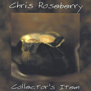 the album cover for Chris Roseberry - Collectors Item