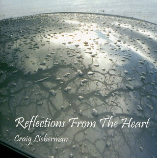 the album cover for Craig Lieberman - Reflections from the Heart