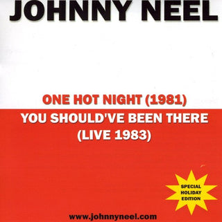 the album cover for Johnny Neel - One Hot Night/You Shouldve Been There