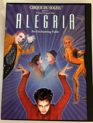 Cirque du Soleil - Alegria: An Enchanting Fable