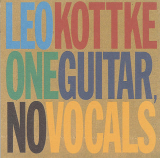 Leo Kottke- One Guitar, No Vocals