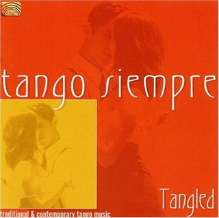 the album cover for Tango Siempre - Tango Siempre: Tangled